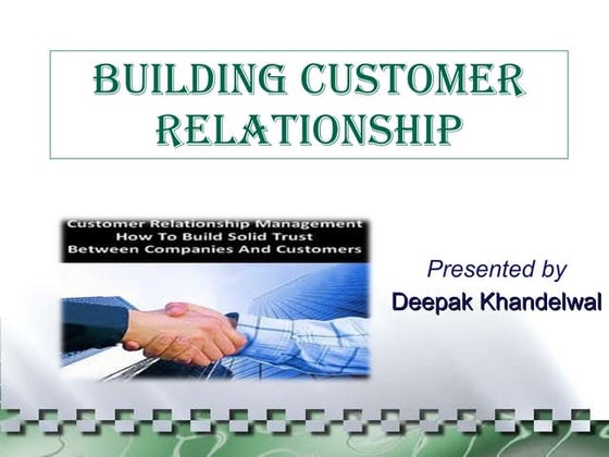 Building cutsomer relationship