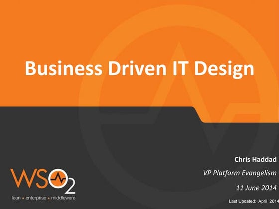 Business driven IT design