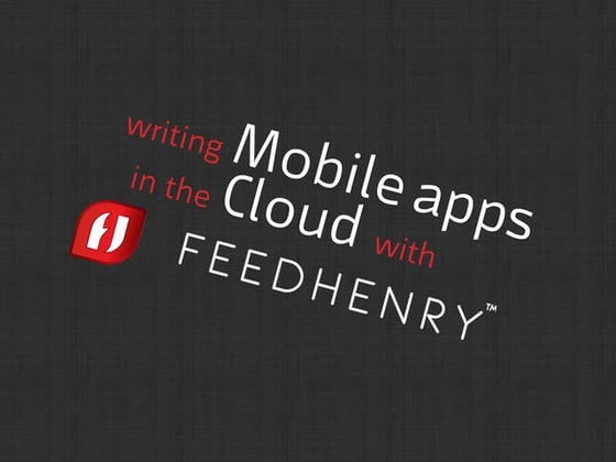 Writing Mobile Apps in the cloud with FeedHenry