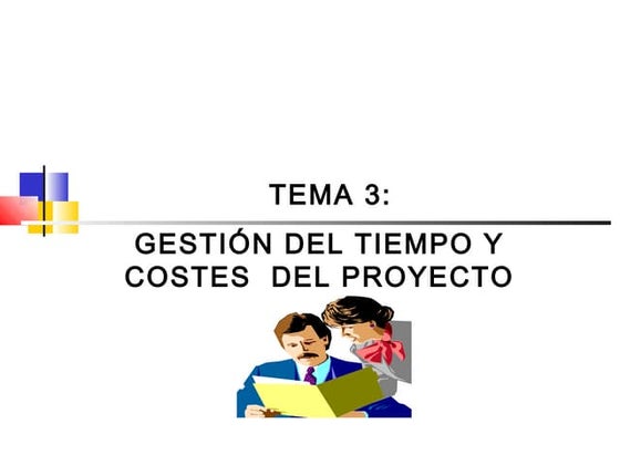 GESTIÓN DEL TIEMPO Y COSTES  DEL PROYECTO