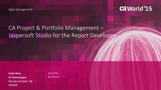 CA Project & Portfolio Management—Jaspersoft Studio for the Report Developer