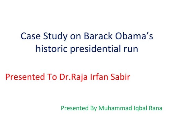 Case study on barack obama’s 2008