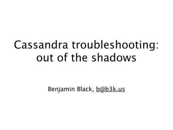 Cassandra Summit 2010 - Operations & Troubleshooting Intro