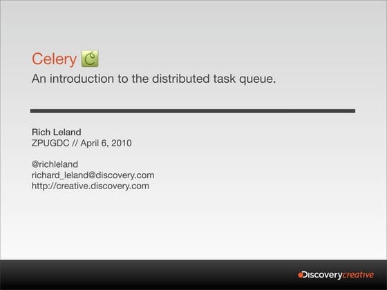 Celery: The Distributed Task Queue