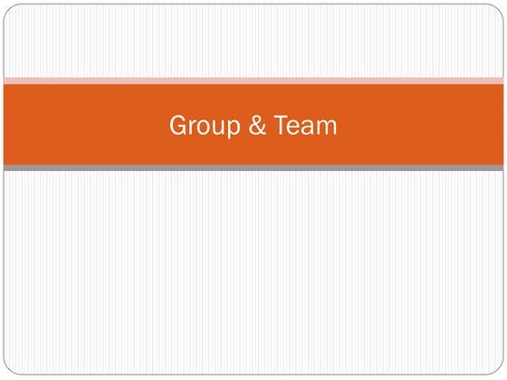 Group and Team 