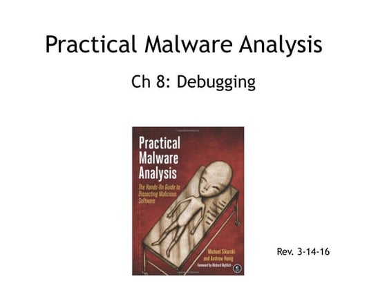 Practical Malware Analysis: Ch 8: Debugging 