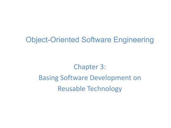 OOP - Basing Software Development on Reusable 
