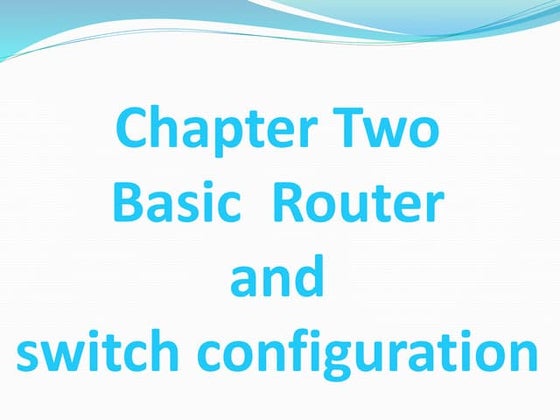 Chapter 2-Bascs of Switch & Router (1).pptx