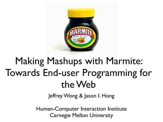 Making Mashups with Marmite, at CHI 2007