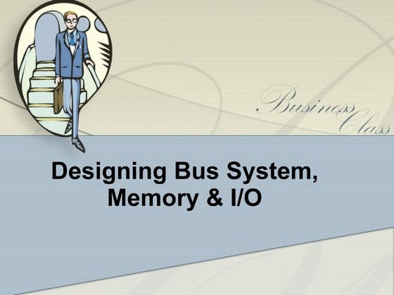 Chp3 designing bus system, memory & io   copy