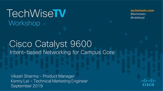 TechWiseTV Workshop: Cisco Catalyst 9600: Deep Dive and Design Considerations
