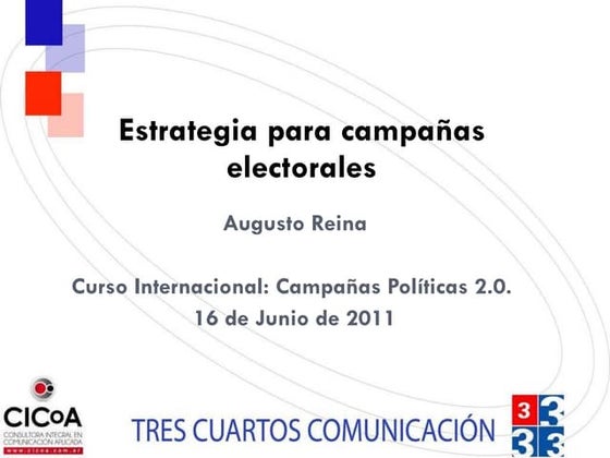 Clase 03- Estrategias de Campaña Electoral - 16 de junio de 2011 - Augusto Re...