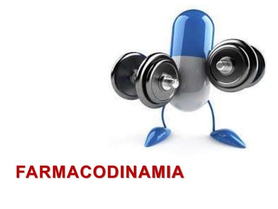 Farmacodinamia naajajajaajajajajsjsskxcddfxd