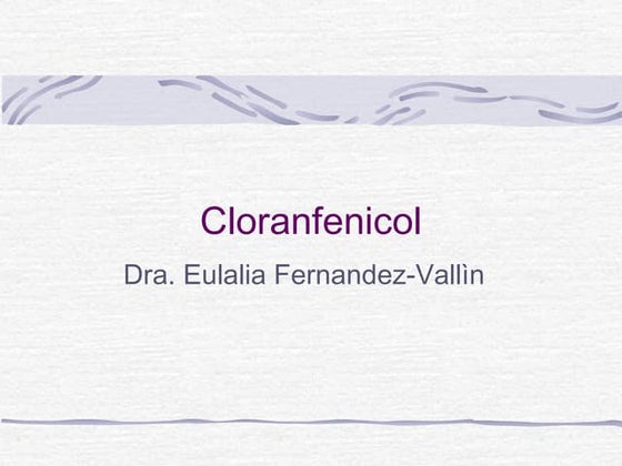 Cloranfenicol.