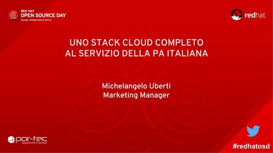 Open Source Day 2017 - Caso cliente: uno stack cloud completo al servizio del...