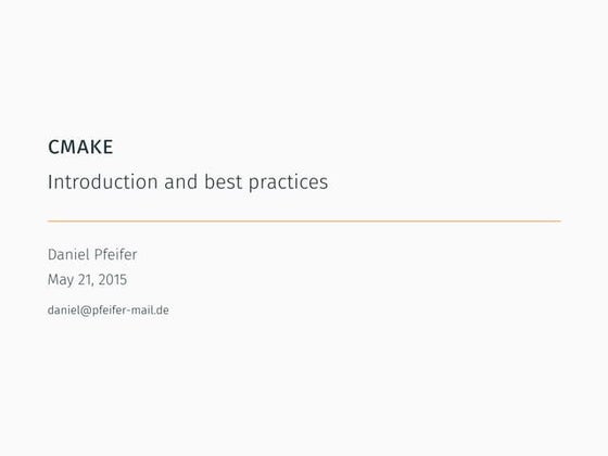 CMake - Introduction and best practices