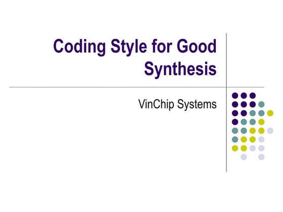 Coding style for good synthesis