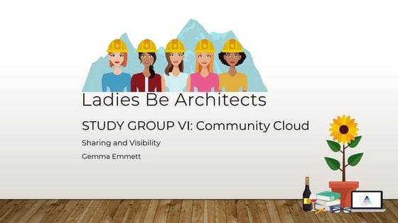 Ladies Be Architects - Salesforce Community Cloud Security