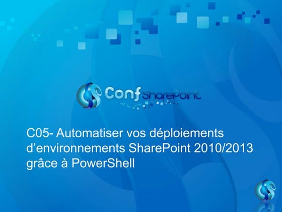 Automatiser le déploiement d'environnements SharePoint 2010/2013 grâce à Powe...