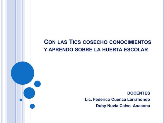 Con las tic cosecho conocimientos y aprendo sobre la huerta escolar