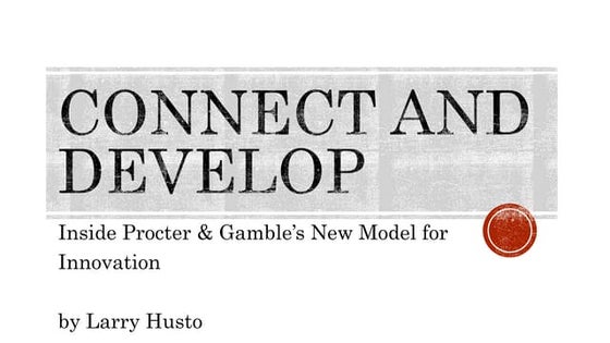 Connect and develop