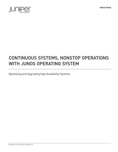 CONTINUOUS SYSTEMS, NONSTOP OPERATIONS WITH JUNOS