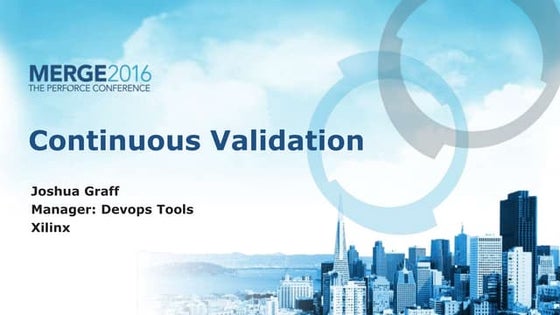 Continuous Validation