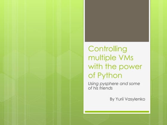 Controlling multiple VMs with the power of Python