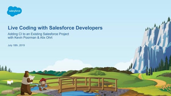 Live Coding with Salesforce Developers: Adding CI to Your Salesforce Project