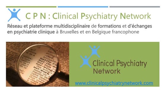 Au sujet de CPN | Clinical Psychiatry Network | Premier réseau en Belgique po...