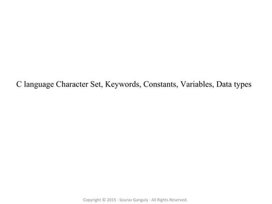C programming language character set keywords constants variables data types