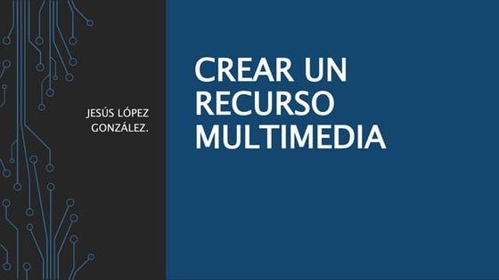 Crear un recurso multimedia