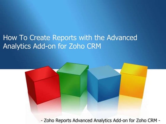 Creating reports with advanced analytics add on for zoho crm
