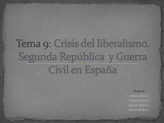 Crisis del Liberalismo. Segunda República y Guerra Civil en España