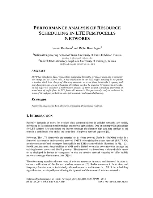 PERFORMANCE ANALYSIS OF RESOURCE SCHEDULING IN LTE FEMTOCELLS NETWORKS