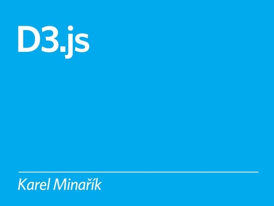 Vizualizace dat a D3.js [EUROPEN 2014]