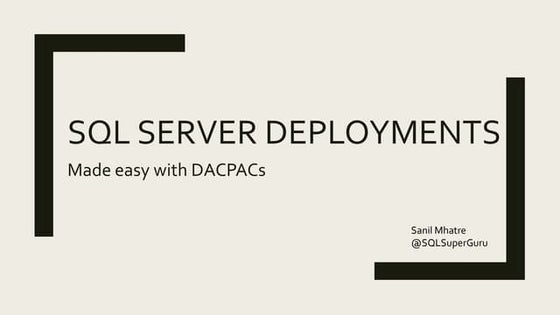 SQL Server Deployments made easy with DACPAC