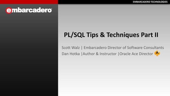 Dan Hotka’s PL SQL Tips and Techniques, Part II