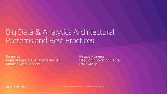 AWS Summit Singapore 2019 | Big Data Analytics Architectural Patterns and Bes...