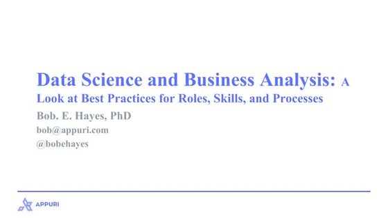 Smart Data Slides: Data Science and Business Analysis - A Look at Best Practi...