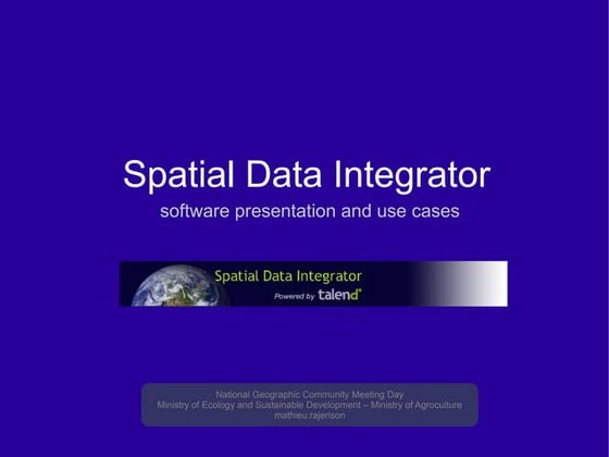 Spatial Data Integrator - Software Presentation and Use Cases