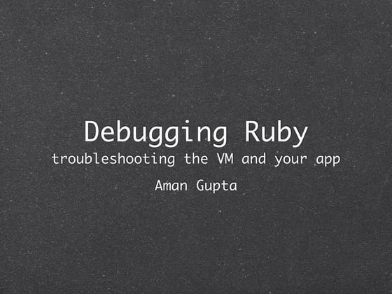 Debugging Ruby