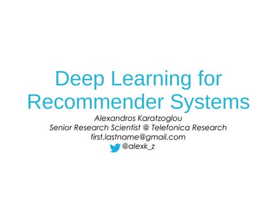 Deep Learning for Recommender Systems  - Budapest RecSys Meetup