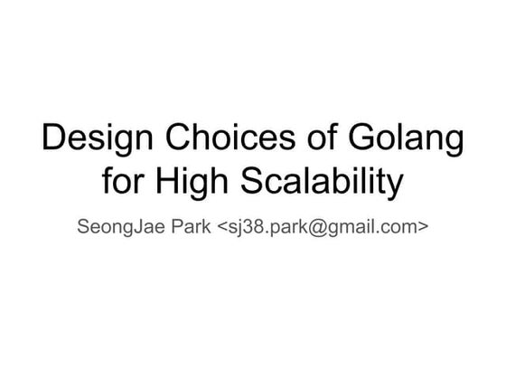 Design choices of golang for high scalability