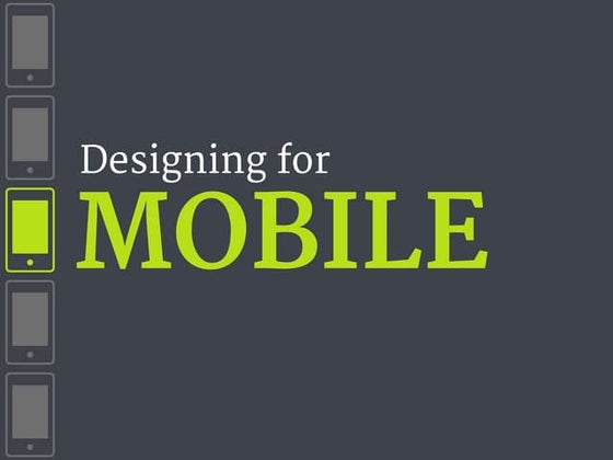 UX and UI - Designing for Mobile