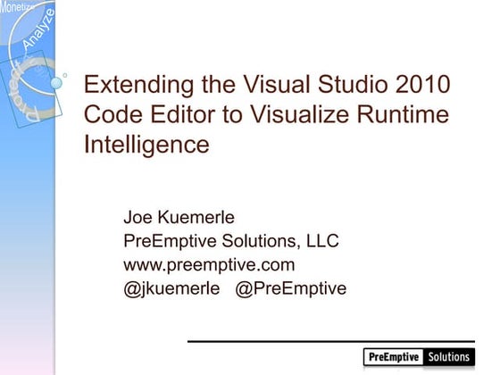 Extending the Visual Studio 2010 Code Editor to Visualize Runtime Intelligenc...