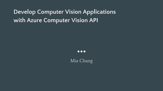 Develop computer vision applications with azure computer vision api