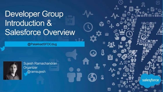 Developer group introduction & Salesforce overview