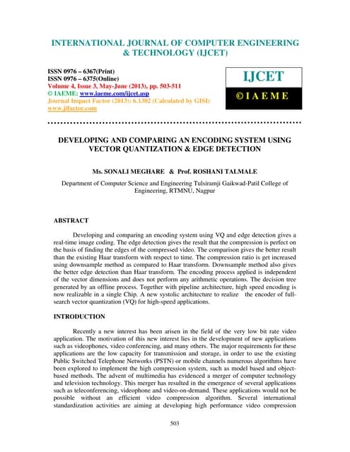 Developing and comparing an encoding system using vector quantization &