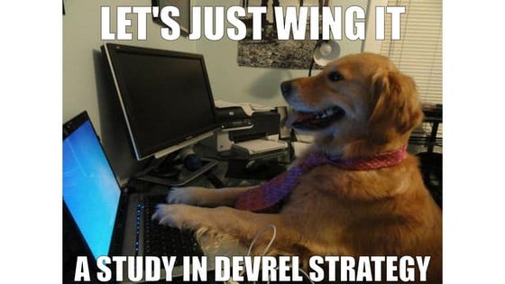  Let’s Wing It: A Study in DevRel Strategy